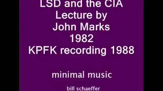 LSD and the CIA, John Marks, KPFK 1982