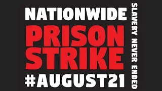 National Prison Strike Begins: Prisoners in 17 States Demand End to “Slave Labor” Behind Bars