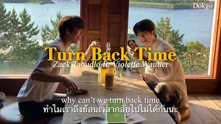 [THAISUB/แปลไทย] Turn Back Time - Zack Tabudlo ft. Violette Wautier