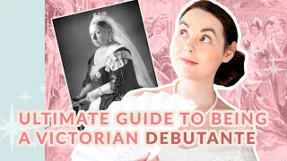 How to be a Debutante in Queen Victoria's Royal Court | Victorian Era Presentation Prep