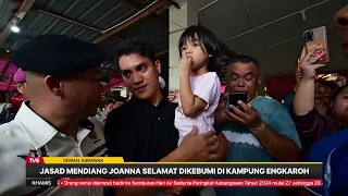 Jasad mendiang Joanna selamat dikebumi di Kampung Engkaroh | TVS