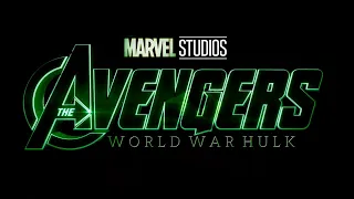 BREAKING! AVENGERS WORLD WAR HULK MOVIE ANNOUNCEMENT!