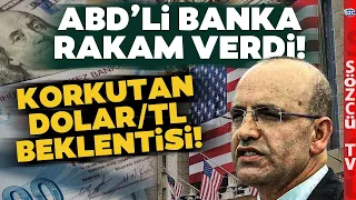 ABD'li Bankanın Dolar/TL Tahmini Korkuttu! Her Şey Daha Kötü Olacak