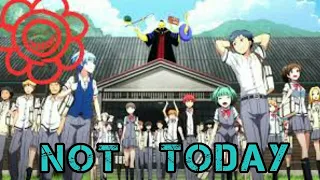 Assassination Classroom (AMV) -Not Today-