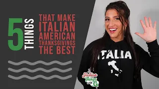 5 Things That Make Italian American Thanksgiving The Best