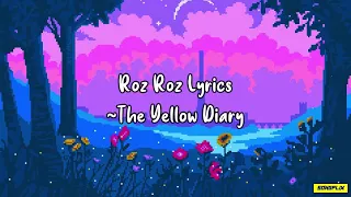 Roz Roz (Lyrics) - The Yellow Diary ft. Shilpa Rao | Isha Talwar | Arjun Menon