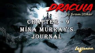 Dracula by Bram Stoker | Chapter 9 (Mina Murray’s Journal) | Audiobook | Gothic horror