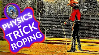 HOW TO TRICK ROPE:  SCIENCE AND THE ART OF TRICK ROPING