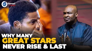 WHY MANY GREAT STARS NEVER RISE OR LAST || APOSTLE JOSHUA SELMAN