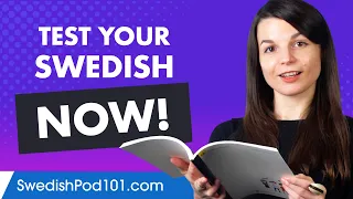 Do you want to know how good your Swedish is?