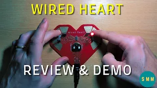 Wired Heart Review | Hand-Held Experimental Synthesizer