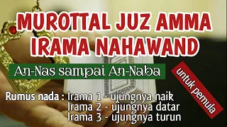 Ngaji cepat namun tetap berirama. MUROTAL JUZ AMMA irama NAHAWAND (AnNas sampai AnNaba) Untuk pemula