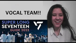 SUPER LONG SEVENTEEN GUIDE REACTION | VOCAL TEAM