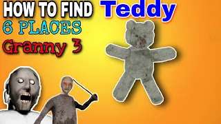 All Location Of Teddy In Granny 3 | How To Find Teddy In Granny 3