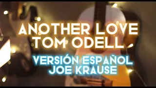 Another love- Tom Odell ( Cover) | Version Español Joe Krause