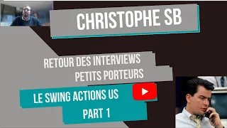 Christophe SB - Interviews des PP - Le swing en bourse - Part 1
