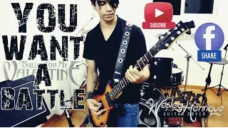 You Want a Battle? (Here's a War) - Bullet For My Valentine - Wesley Henrique - Guitar Cover