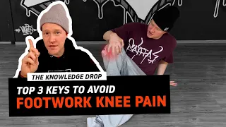 3 Keys To AVOID & REVERSE KNEE PAIN In Your Footwork // THE KNOWLEDGE DROP | BBOY DOJO