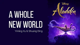 Yiming Xu, Shuang Ding - A Whole New World (Aladdin) (Mandarin Chinese Ver.)