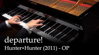 departure! - HUNTER×HUNTER (2011) OP [Piano]