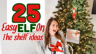 25 Elf on the Shelf Easy Ideas for Christmas