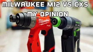 Milwaukee M12 4 in 1 -vs-  Festool CXS. My opinion only!