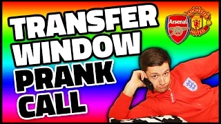 TRANSFER WINDOW PRANK CALL!