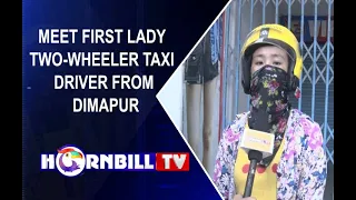 DEYING GENDER STEREOTYPES: MEET FIRST LADY TWO-WHEELER TAXI DRIVER FROM DIMAPUR