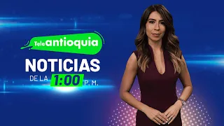 Teleantioquia Noticias de la 1:00 p.m. | 22 de julio de 2023 | Teleantioquia Noticias