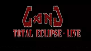 GANG Total Eclipse live