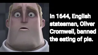 Mr Incredible becoming confused  (History facts)