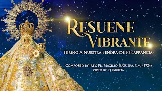 Himno a Nuestra Señora de Peñafrancia (Resuene Vibrante) (Bicol Verses)