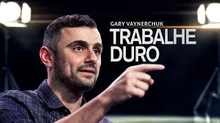 TRABALHE DURO! - Melhor Vídeo de Discurso Motivacional (Com Gary Vaynerchuk)