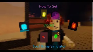 How To Get All The Stones In Soul Stone Simulator / SSS