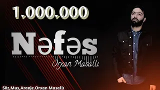 Orxan Masalli Nefes 2023 Yeni /Orjinal MusicRemx