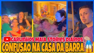 📺 PRIMEIRA CONFUSÃO NA CASA DA BARRA DE CARLINHOS MAIA 😱 ELA FOI PRA C1MA DELE 😱😱