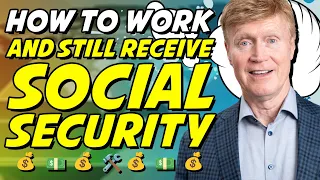 How To WORK AND Receive Social Security At The SAME Time?! 😱