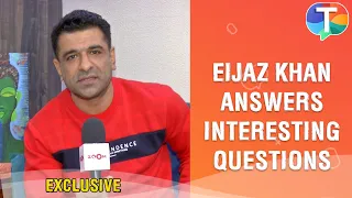 Eijaz Khan on his favourite star, favourite pass time & interesting questions | Exclusive