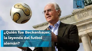 ¿Quién fue Beckenbauer, la leyenda del futbol alemán que murió a los 78 años?