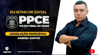 EM RITMO DE EDITAL PPCE: DESAFIO 1H DE QUESTÕES: LEGISLAÇÃO ESPECÍFICA | Prof. Gabriel Santos.