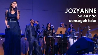 18.09.14 - Jozyanne - Se eu não conseguir falar