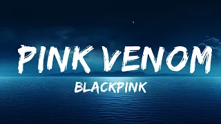 BLACKPINK - Pink Venom (Lyrics) | The World Of Music