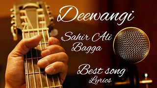 Deewangi | Sahir Ali Bagga Song | Lyrics | 2022 | Songs Library.