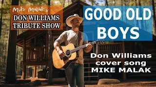 Good Old Boys   Don Williams tribute  - cover by Mike Malak