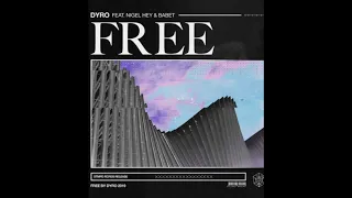 Dyro - Free (Ft. Nigel Hey & Babet) HQ