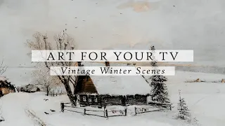 Vintage Winter Scenes Art For Your TV | Vintage Art Slideshow For Your TV | TV Art | 4K | 3Hrs