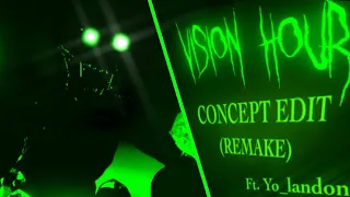 Vision Hour REMAKE [The Rake Remastered]—[REPOSTED]