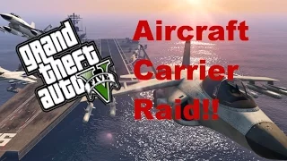 GTAV Online - Aircraft Carrier Raid with LiLEx!!