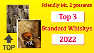 Meine Top 3 Standard Whiskys 2022 | Friendly Mr. Z