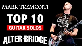 Mark Tremonti Top 10 Guitar Solos | Alter Bridge